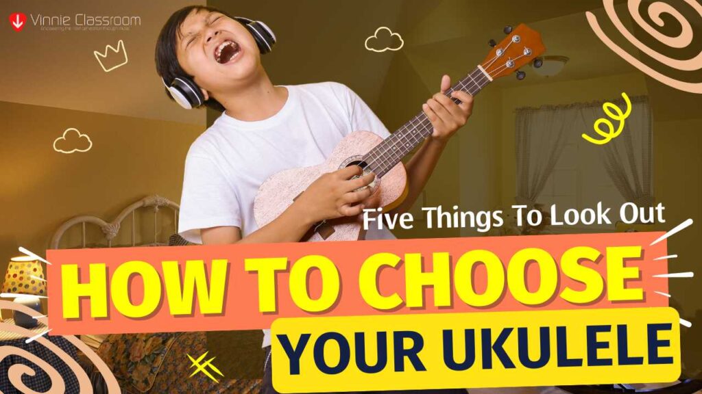 how to choose your ukulele for ukulele lessons in Singapore