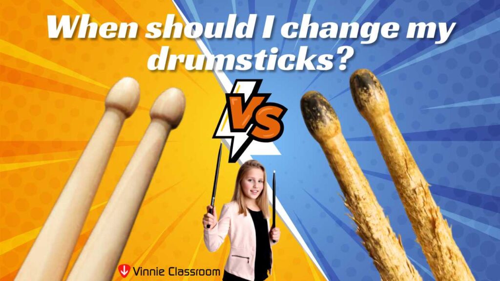 When should I change my drumsticks